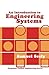 An Introduction to Engineering Systems: Pergamon Unified Engineering Series