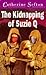 The Kidnapping of Suzie Q (Puffin Teenage Fiction)