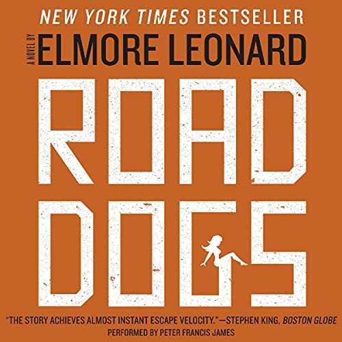 Road Dogs: A Novel