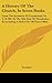 A History Of The Church, In Seven Books: From The Accession Of Constantine To A. D. 305, To The 38th Year Of Theodosius II, Including A Period Of 140 Years (1844)