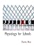 Physiology for Schools
