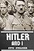 Hitler and I