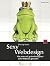 Sexy Webdesign: Wie man mit...