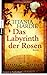 Das Labyrinth der Rosen