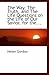 The Way, The Truth, and The Life Questions on the Life of Our Savior, for the...
