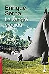La sangre erguida...