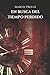 En busca del tiempo perdido (Spanish Edition)