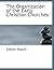 The Organization of the Early Christian Churches