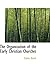 The Organization of the Early Christian Churches