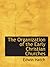 The Organization of the Early Christian Churches