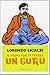 Il privilegio di essere un guru