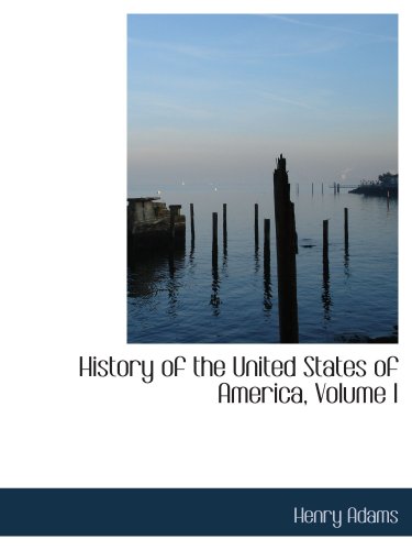 History of the United States of America, Volume I