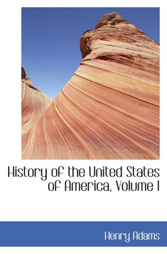 History of the United States of America, Volume I