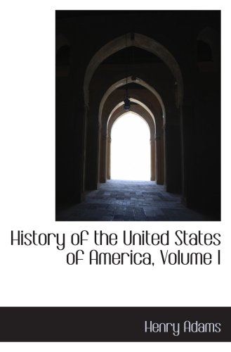 History of the United States of America, Volume I