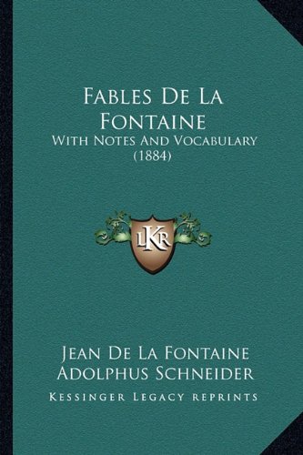 Fables De La Fontaine: With Notes And Vocabulary