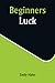 Beginners Luck