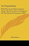 An Exposition: With Practical Observations, Upon The First Eleven Chapters Of The Book Of Genesis (1839)