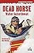 Dead Horse (Stark House Mystery)