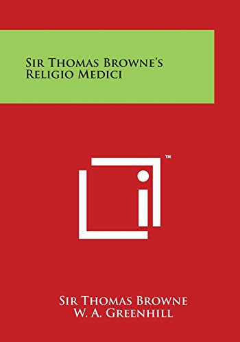 Sir Thomas Browne's Religio Medici