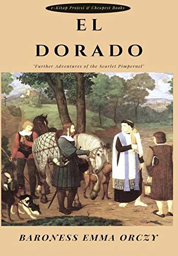 El Dorado: "Further Adventures of the Scarlet Pimpernel"