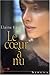 le coeur a nu