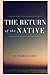 The Return of the Native (Illustrated): classic edition