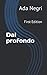 Dal profondo: First Edition (Italian Edition)