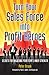 Turn your sales force into profit heroes: Secrets for unlocking your team's inner strength