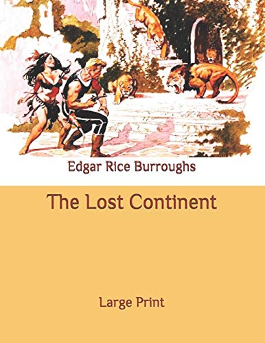 The Lost Continent: Large Print