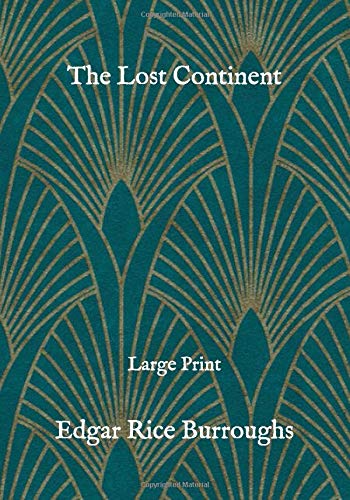 The Lost Continent: Large Print