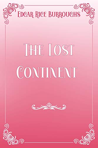 The Lost Continent: Pink & White Premium Elegance Edition