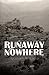 Run Away to Nowhere