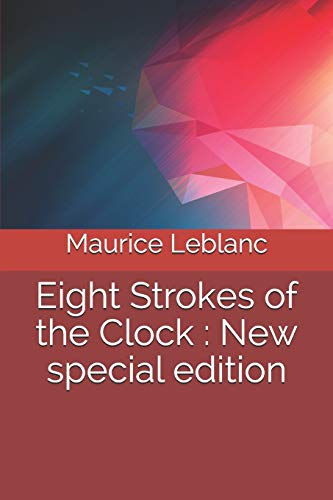 Eight Strokes of the Clock : New special edition
