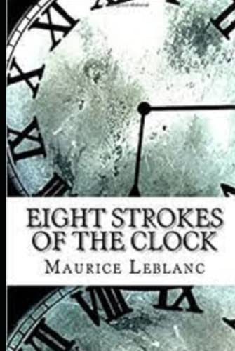 Eight Strokes of the Clock