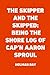 The Skipper and the Skipped: Being the Shore Log of Cap'n Aaron Sproul