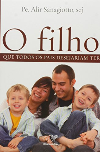 O Filho Que Todos Os Pais Desejariam Ter (Paperback)