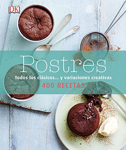 Postres: Todos los postres clásicos... y variaciones creativas (Hardcover)