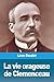 La vie orageuse de Clemenceau (French Edition)