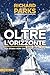 Oltre l'orizzonte. Una storia vera che supera ogni limite