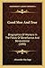 Good Men And True: Biographies Of Workers In The Fields Of Beneficence And Benevolence (1890)