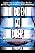 Hidden So Deep