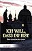 Ich will, dass du bist: Über den Gott der Liebe (German Edition)