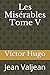 Les Misérables Tome V: Jean Valjean (French Edition)
