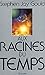 Aux Racines Du Temps (French Edition)