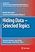 Hiding Data - Selected Topics: Rudolf Ahlswede’s Lectures on Information Theory 3 (Foundations in Signal Processing, Communications and Networking, 12)
