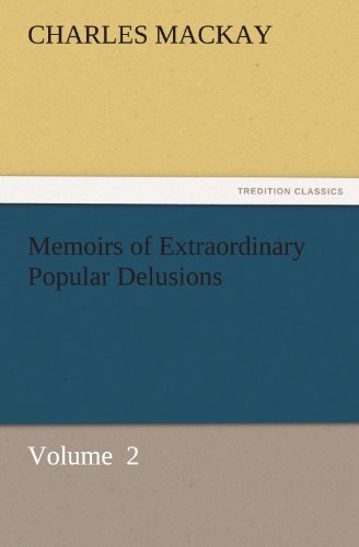 Memoirs of Extraordinary Popular Delusions