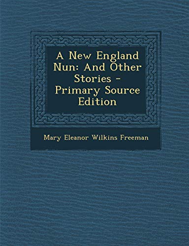 A New England Nun: And Other Stories