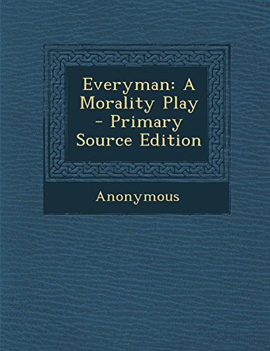 Everyman: A Morality Play