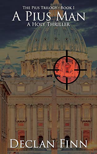 A Pius Man: A Holy Thriller