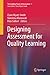 Designing Assessment for Quality Learning (The Enabling Power of Assessment, 1)